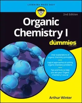 Organic Chemistry I for Dummies, Paperback/Arthur Winter