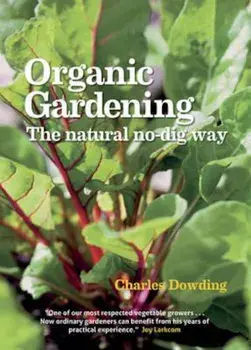 Organic Gardening, Hardcover/Charles Dowding