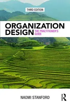 Organization Design: The Practitioner's Guide, Paperback/Naomi Stanford