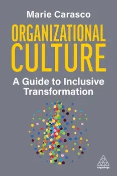 Organizational Culture. A Guide to Inclusive Transformation, Paperback/***