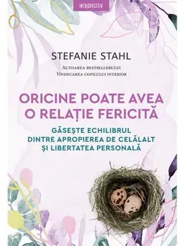 Oricine poate avea o relatie fericita/Stefanie Stahl