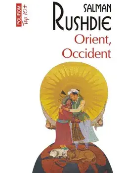 Orient, Occident (Top 10+)/Salman Rushdie