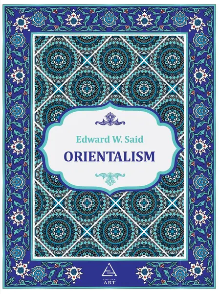 Orientalism - Edward W. Said
