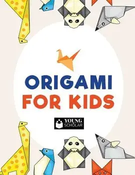 Origami for Kids, Paperback/Young Scholar