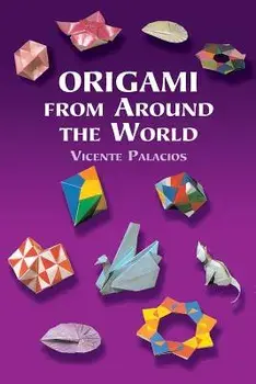 Origami from Around the World, Paperback/Vicente Palacios