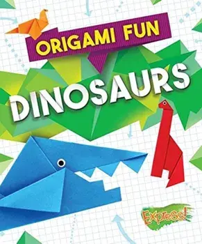 Origami Fun: Dinosaurs, Hardcover/Robyn Hardyman