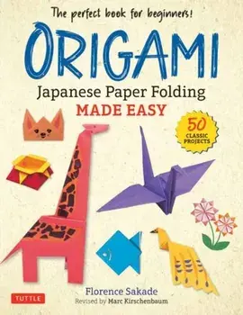Origami: Japanese Paper Folding Made Easy. The Perfect Book for Beginners! (50 Classic Projects), Paperback/***