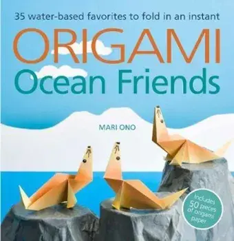 Origami Ocean Friends, Paperback/Mari Ono