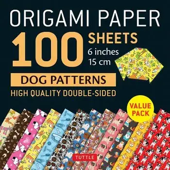 Origami Paper 100 Sheets Dog Patterns 6 (15 CM): Tuttle Origami Paper: High-Quality Double-Sided Origami Sheets Printed with 12 Different Patterns: In, Paperback/Tuttle Publishing