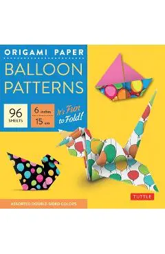 Origami Paper Balloon Patterns 96 Sheets 6 (15 CM): Party Designs - Tuttle Origami Paper: High-Quality Origami Sheets Printed with 8 Different Designs - Tuttle Publishing