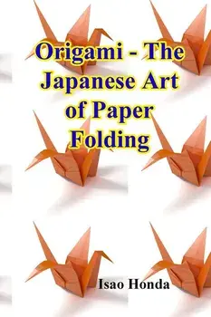 Origami - The Japanese Art of Paper Folding, Paperback/Isao Honda