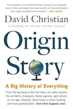 Origin Story: A Big History of Everything, Paperback/David Christian