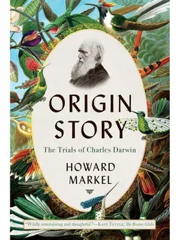 Origin Story. The Trials of Charles Darwin, Paperback/Howard (University of Michigan) Markel