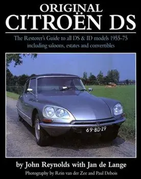 Original Citroen DS (reissue). The Restorer's Guide to all DS and ID models 1955-75, Hardback/Jan de Lange