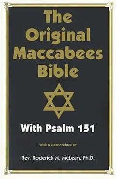 Original Maccabees Bible-OE: With Psalm 151 - Roderick Michael Mclean