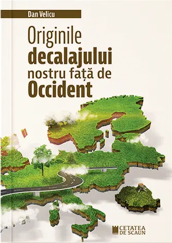 Originile decalajului nostru fata de Occident