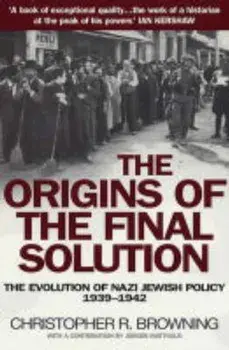 Origins of the Final Solution, Paperback/Chris Browning