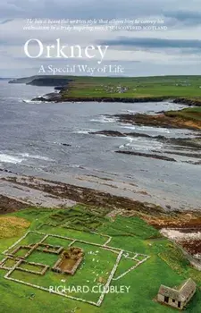 Orkney. A Special Way of Life, Paperback/Richard Clubley
