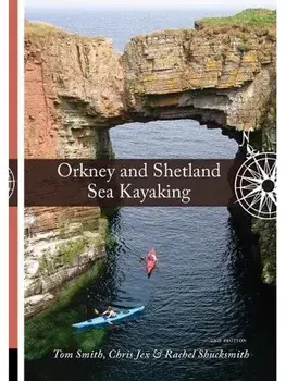 Orkney and Shetland Sea Kayaking. New ed, Paperback/Rachel Shucksmith