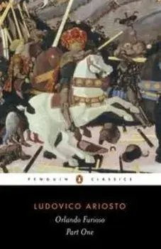Orlando Furioso: A Romantic Epic: Part 1, Paperback/Ludovico Ariosto