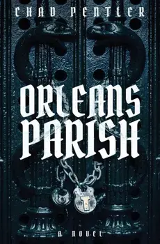 Orleans Parish, Paperback/Chad Pentler