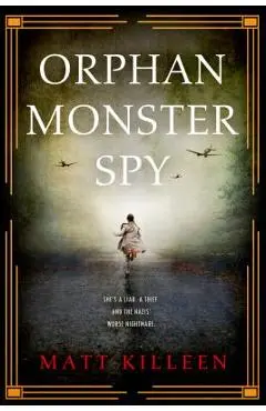 Orphan Monster Spy - Matt Killeen