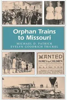 Orphan Trains to Missouri, Paperback/Michael D. Patrick