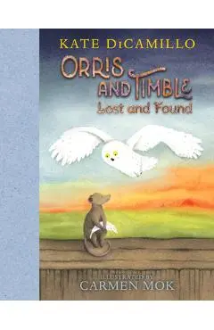 Orris and Timble: Lost and Found - Kate Dicamillo