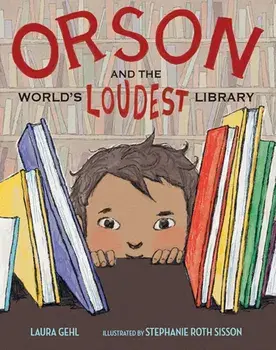 Orson and the World's Loudest Library, Hardback/Laura Gehl