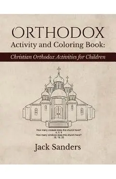 Orthodox Activity and Coloring Book: Christian Orthodox Activities for Children - Jack Sanders