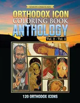 Orthodox Icon Coloring Book: Anthology Vol. 2 - Vol. 8 (120 Orthodox Icons), Paperback/Simon Oskolniy