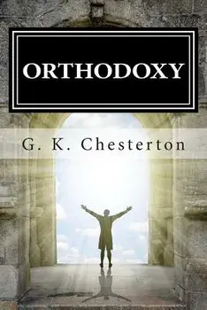 Orthodoxy, Paperback/G. K. Chesterton