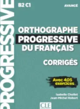 Orthographe progressive du francais - Niveau avance (B2/C1) - Corriges, Paperback/***