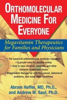 Orthomolecular Medicine for Everyone: Megavitamin Therapeutics for Families and Physicians, Paperback/Abram Hoffer