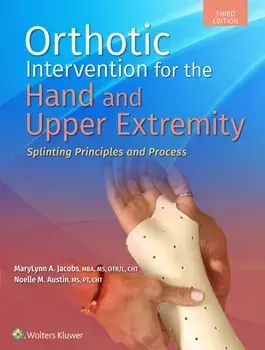 Orthotic Intervention for the Hand and Upper Extremity. Splinting Principles and Process, Paperback/Noelle M. Austin
