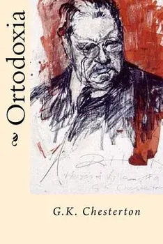 Ortodoxia (Spanish Edition), Paperback/G. K. Chesterton