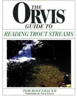 Orvis Guide To Reading Trout Streams, Paperback/Tom Rosenbauer