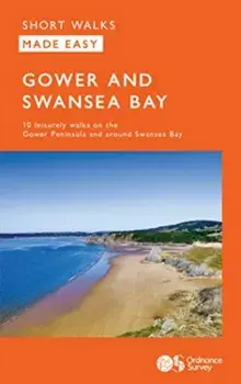 OS Short Walks Made Easy - Gower and Swansea Bay. 10 Leisurely Walks, Paperback/***