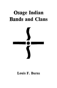 Osage Indian Bands and Clans, Paperback/Louis F. Burns