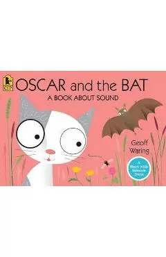Oscar and the Bat: A Book about Sound - Geoff Waring