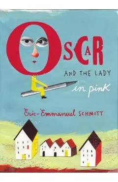 Oscar and the Lady in Pink - Eric Schmitt