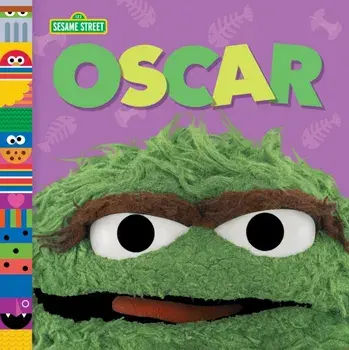 Oscar (Sesame Street Friends), Hardcover/Andrea Posner-Sanchez