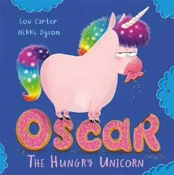 Oscar the Hungry Unicorn, Paperback/Lou Carter