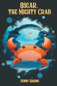 Oscar, The Mighty Crab, Paperback/Penny Higgins