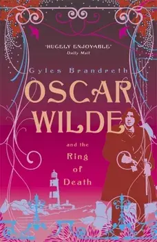 Oscar Wilde and the Ring of Death. Oscar Wilde Mystery: 2, Paperback/Gyles Brandreth