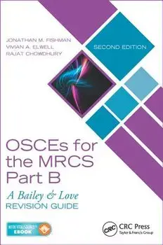 OSCEs for the MRCS Part B. A Bailey & Love Revision Guide, Second Edition, Paperback/Rajat Chowdhury