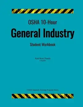 OSHA 10-Hour General Industry; Student Workbook, Paperback/Raul Ross Pineda
