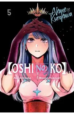 [Oshi No Ko], Vol. 5 - Aka Akasaka