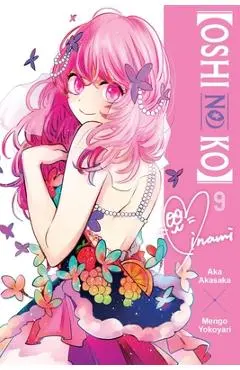 [Oshi No Ko], Vol. 9: Volume 9 - Aka Akasaka