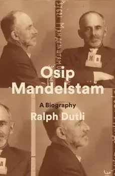 Osip Mandelstam. A Biography, Hardback/***